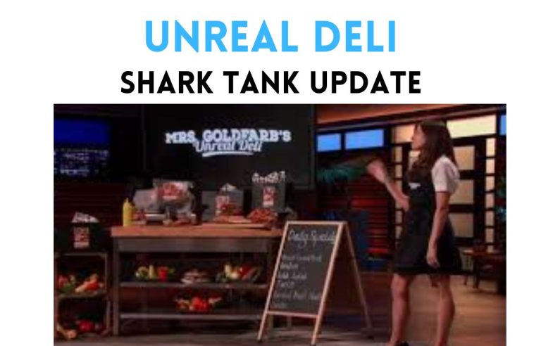unreal deli shark tank update