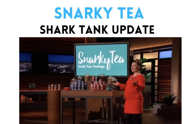 snarky tea shark tank update