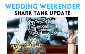 Wedding Weekender Net Worth and Shark Tank Update – After Shark Tank wedding weekender net worth shark tank update